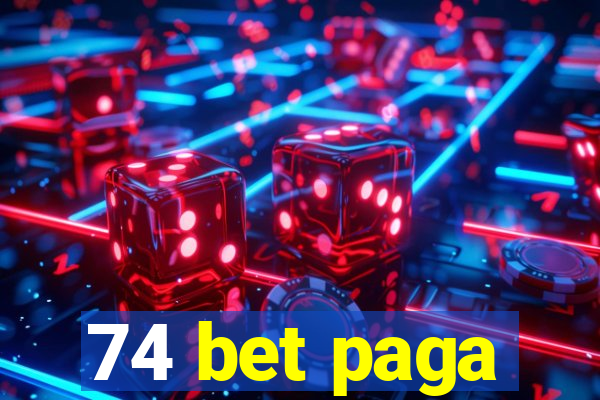 74 bet paga